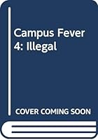 Illegal Notion (Campus Fever, #4) 0451138708 Book Cover