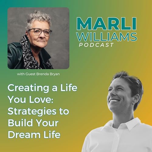Creating a Life You Love: Strategies to Build Your Dream Life