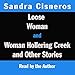 Loose Woman & Woman Hollering Creek and Other Stories