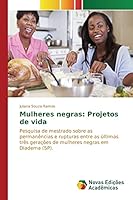 Mulheres negras: Projetos de vida 3639846834 Book Cover