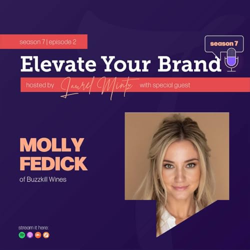 Changing Industry Standards ft. Molly Fedick of Buzzkill Wines | EYB