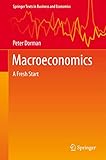 Macroeconomics: A Fresh Start (Springer Texts in Business and Economics)