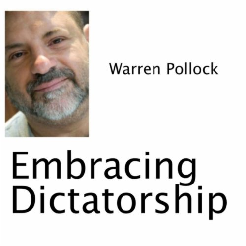 Amazon.com: Embracing Dictatorship [Explicit] : Warren Pollock: Digital ...