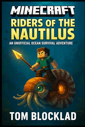 Minecraft: Riders Of The Nautilus: An Unofficial Ocean Survival Adventure