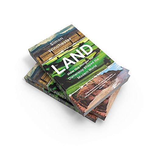 Land: How the Hunger for Ownership Shaped the Modern World