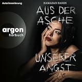 Aus der Asche unserer Angst