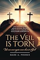The Veil is Torn: We Can Once Again Come Close to God! B0CLKJDQP7 Book Cover