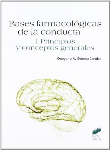 Portada de Bases Farmacologicas de la Conducta : Principios y Conceptos G Ener