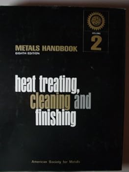 Hardcover Heat Treating, Cleaning, and Finishing [Metals Handbook Volume 2] [Eighth Edition] Book