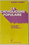 Le catholicisme populaire - 30 ans après 'La France pays de mission ?'