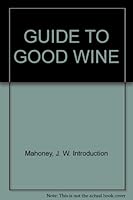 GUIDE TO GOOD WINE B003TX0I5C Book Cover