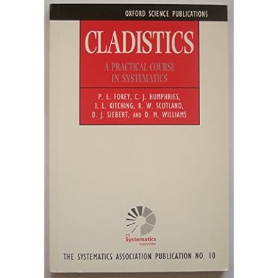 Cladistics: A Practical Course in Systematics: No. 10