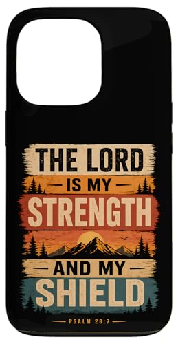 The Lord My Strength And Shield ���� 28:7 �X�}�z�P�[�X iPhone 13 Pro �p