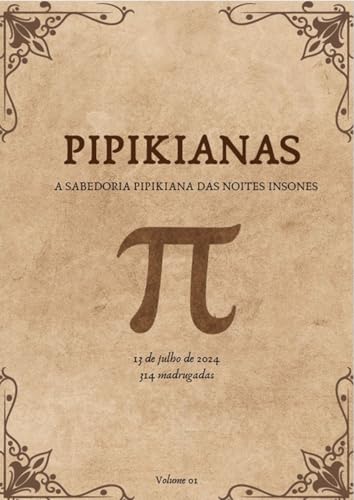 PIPIKIANAS: A SABEDORIA DAS NOITES INSONES