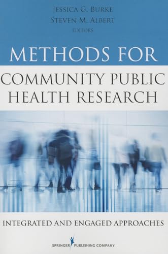 Methods for Community Public Health Research: Integrated and Engaged Approaches