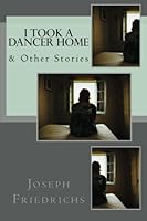 I Took A Dancer Home 1475248377 Book Cover