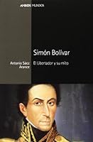 SIMÓN BOLÍVAR: El Libertador y su mito 8492820861 Book Cover
