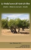 La Verdad acerca del Aceite de Oliva (Spanish Food and Nutrition Series nº 3)