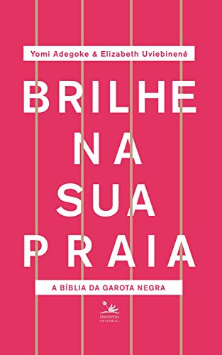 Brilhe na sua praia: a Bíblia da garota negra - Uviebinené, Elizabeth
