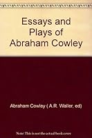 Essays and Plays of Abraham Cowley B001ARZFJI Book Cover