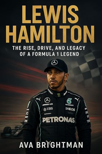 Lewis Hamilton: The Rise, Drive, and Legacy of a Formula 1 Legend (LEGEND'S LIBRARY)