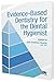 Evidence-Based Dentistry for the Dental Hygienist
