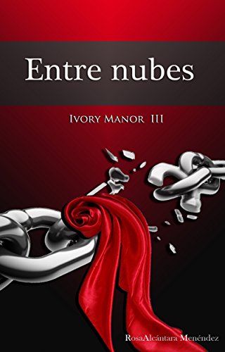 Entre nubes (Ivory Manor nº 3)