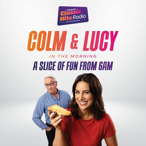 Colm & Lucy In The Morning.. The Best Bits. EP 7