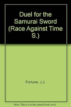 DUEL FOR SAMURAI SWO (Race Against Time) - Book #5 of the Race Against Time