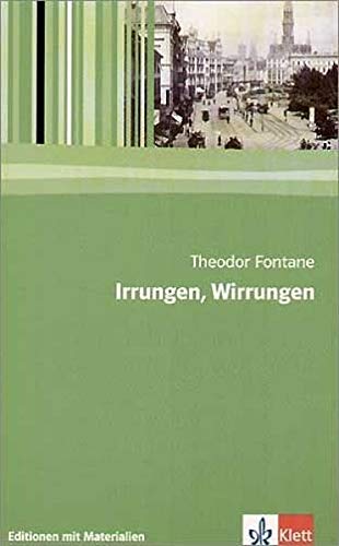 Irrungen, Wirrungen: Textausgabe mit Materialien Klasse 11-13 (Editionen für den Literaturunterrich Irrungen, Wirrungen: Textausgabe mit Materialien Klasse 11-13 (Editionen für den Literaturunterrich
