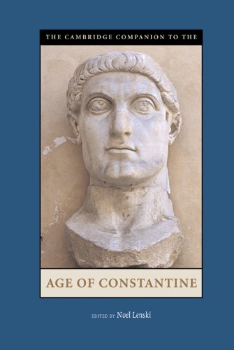 The Cambridge Companion to the Age of Constantine (Cambridge Companions to the Ancient World)      Kindle Edition