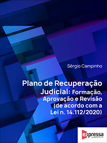 Plano de Recuperação Judicial – Formação, aprovação e revisão