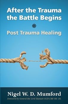 Paperback After the Trauma the Battle Begins Book