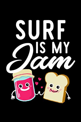 Surf is my jam: funny notebook for surf fan