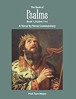 The Book of Psalms (Book 1, Psalms 1-41): A Verse by Verse Commentary 1728797950 Book Cover