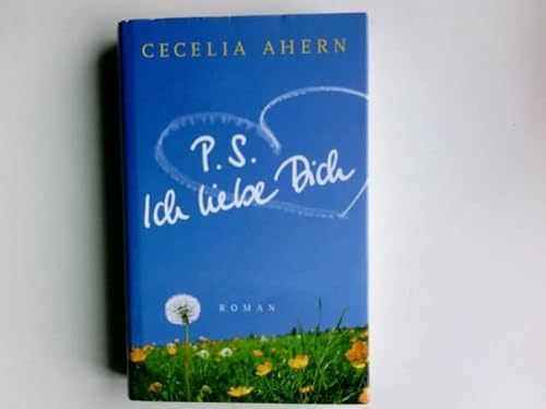 PS, ich liebe dich : Roman.