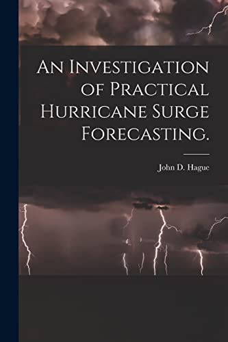 An Investigation of Practical Hurricane Surge Forecasting.