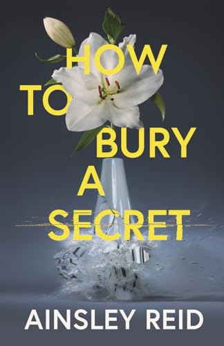 How To Bury A Secret