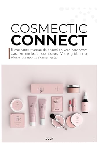 Connect cosmetic : fournisseur :cosmetic :conseil: Liste de fournisseurs cosmetic international (French Edition)