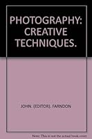 PHOTOGRAPHY: CREATIVE TECHNIQUES. 0671073990 Book Cover