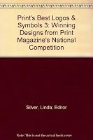 Print's Best Logos & Symbols 3: Winning Designs from Print Magazine's National Competition B002BJ4036 Book Cover