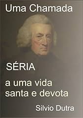 Capa de Uma Chamada Séria A Uma Vida Santa E Devota