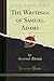 The Writings of Samuel Adams, Vol. 1 (Classic Reprint)