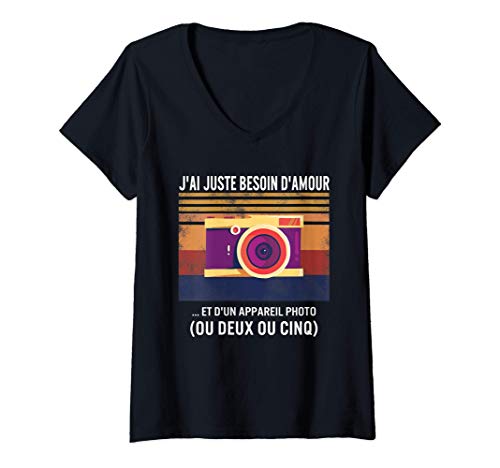 Femme J'ai Besoin D' Amour et Caméra de Photographie Appareil phot T-Shirt avec Col en V