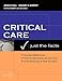 Critical Care: Just the Facts: Just The Facts