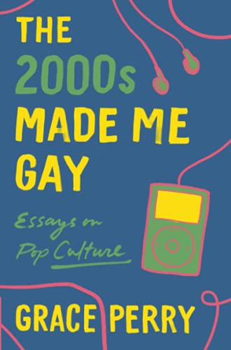 2000s Made Me Gay