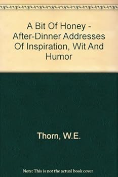 Paperback A Bit of Honey - After-Dinner Address of Inspiration, Wit and Humor Book