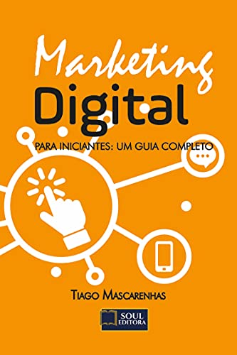 Marketing Digital: Para iniciantes: um guia completo