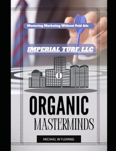 Organic Masterminds: The Ultimate Guide to SEO, Content, and AI-Driven Growth