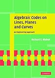 Algebraic Codes on Lines, Planes, and Curves: An Engineering Approach